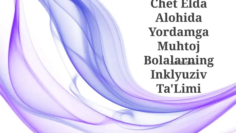 Chet Elda Alohida Yordamga Muhtoj Bolalarning Inklyuziv Ta'Limi