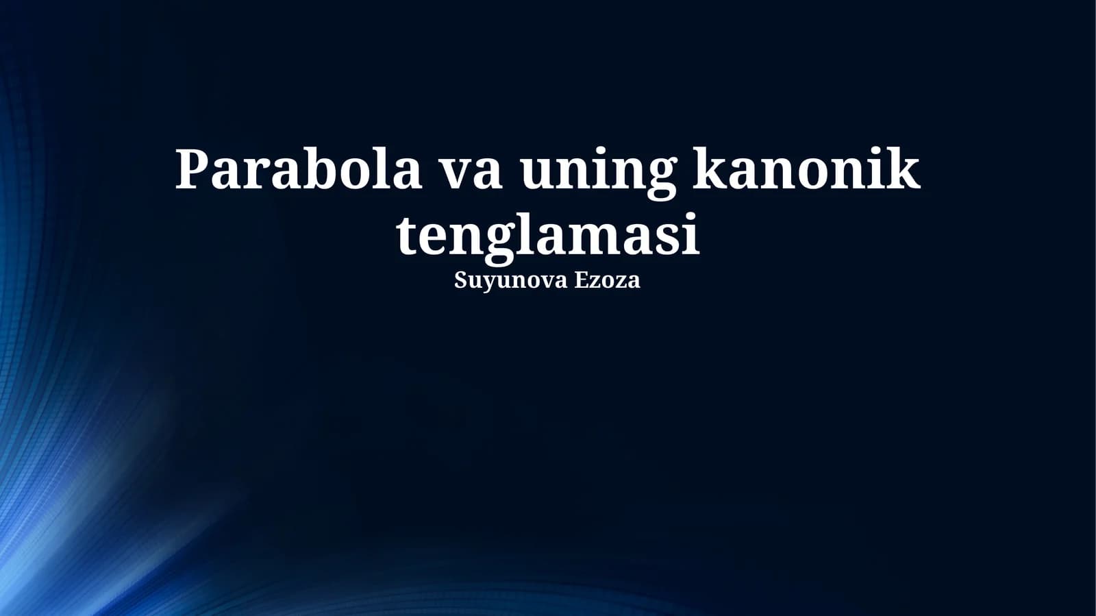 Parabola va uning kanonik tenglamasi