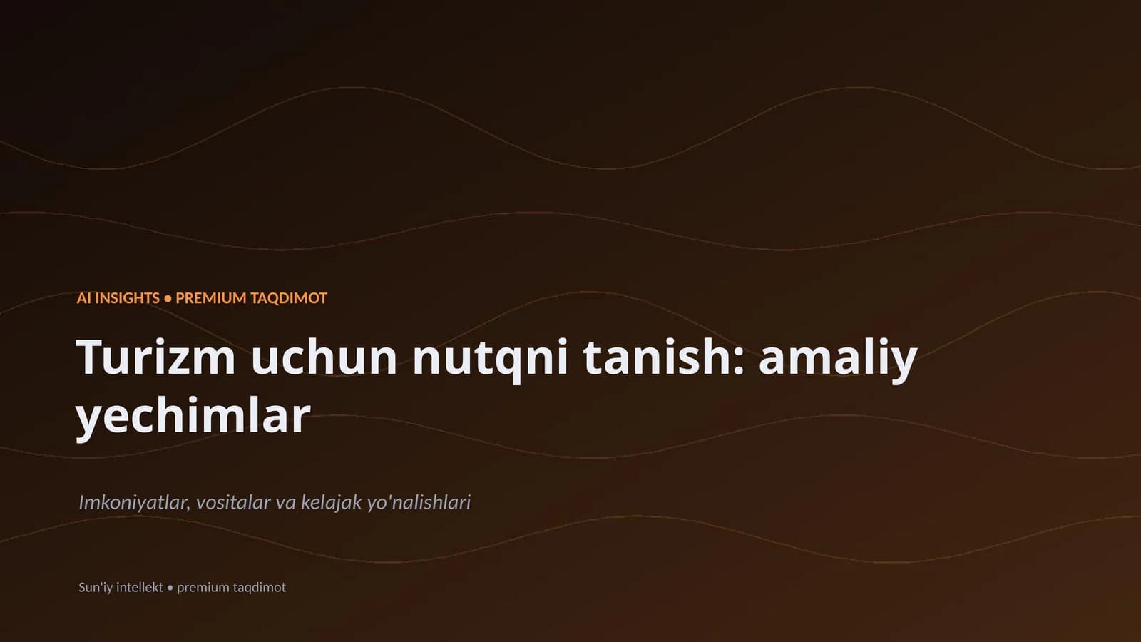Turizm uchun nutqni tanish: amaliy yechimlar