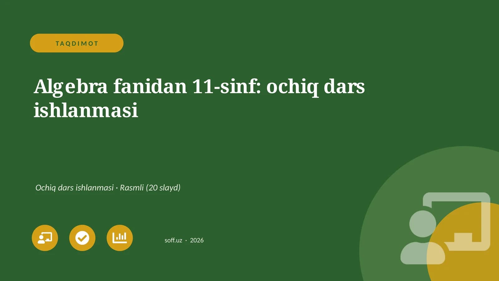 Algebra fanidan 11-sinf: ochiq dars ishlanmasi