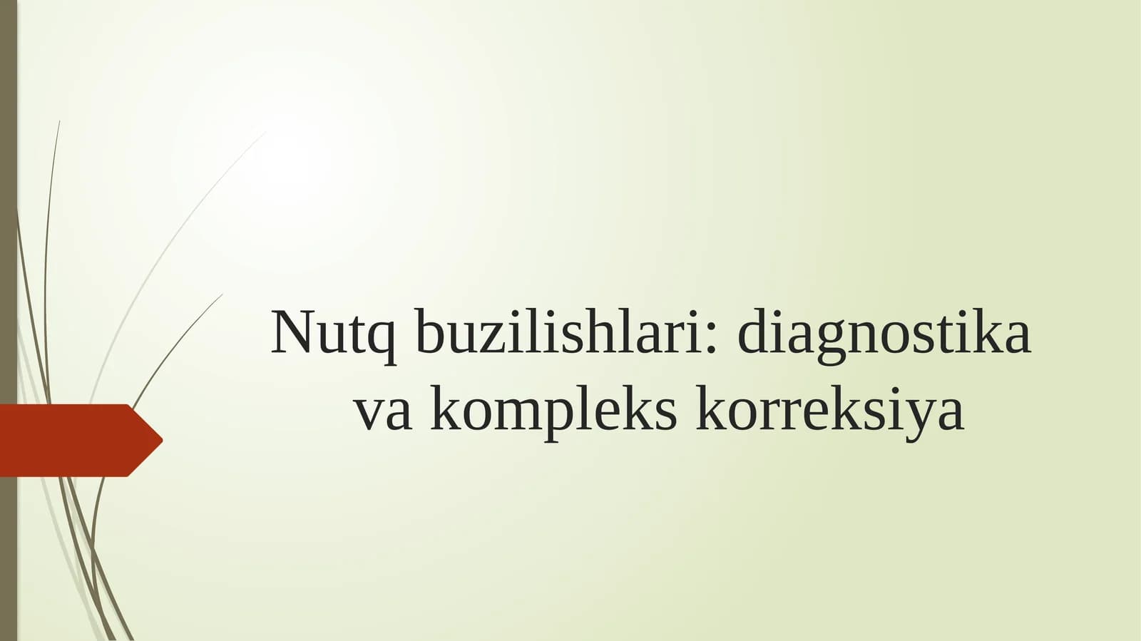 Nutq buzilishlari diagnostika  va kompleks korreksiya