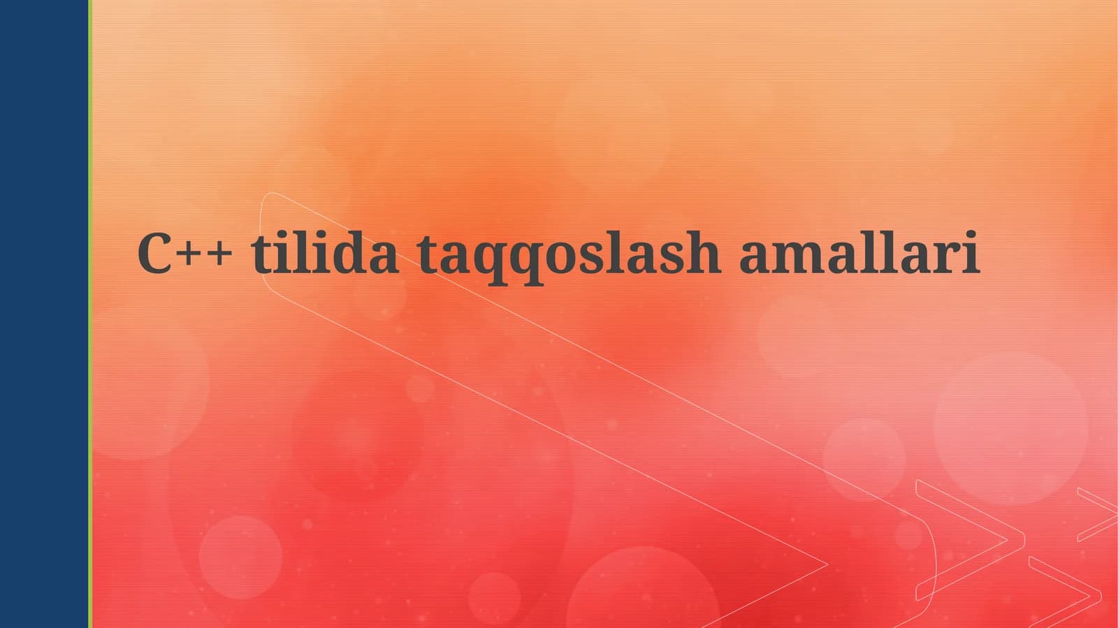 C++ tilida taqqoslash amallari