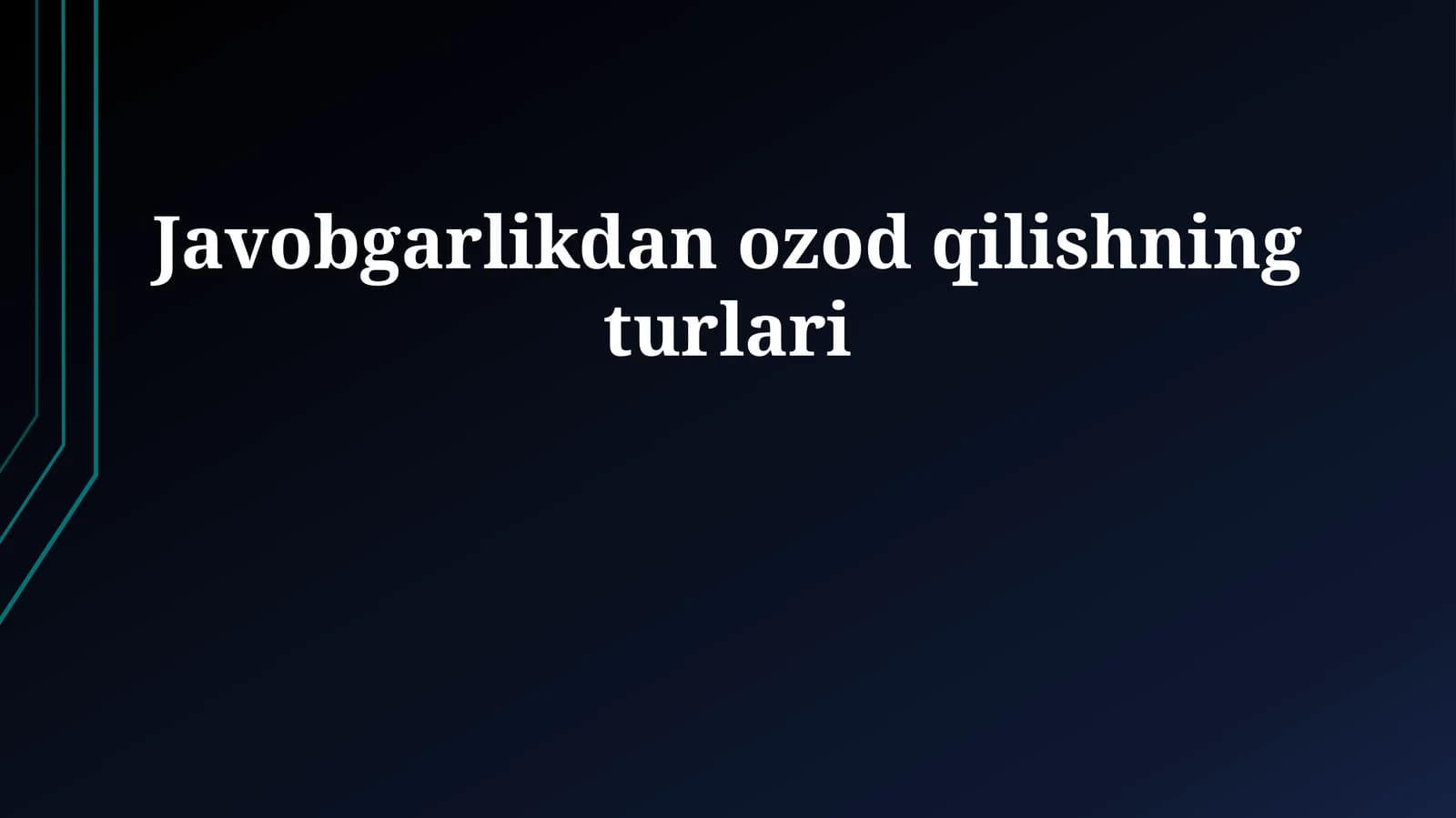 Javobgarlikdan ozod qilishning turlari