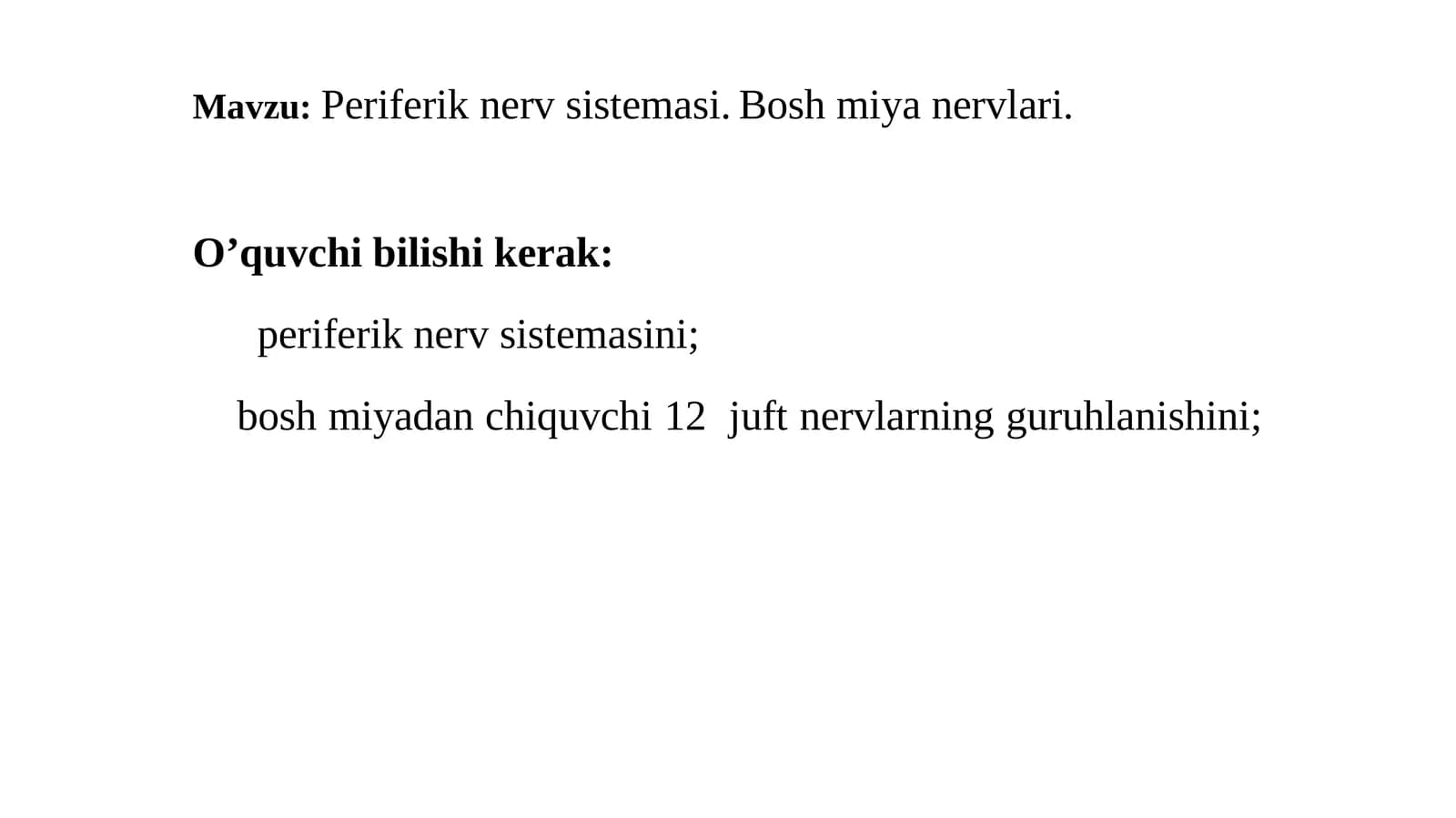 Periferik nerv sistemasi. Boshmiyanervlari