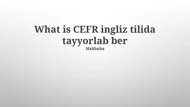 CEFR ingliz tilida tayyorlab ber