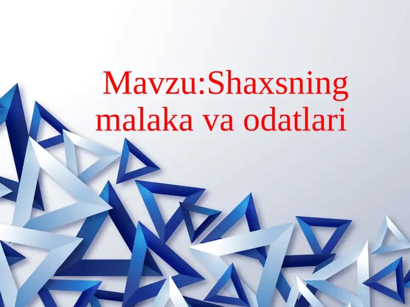 Shaxsning malaka va odatlari