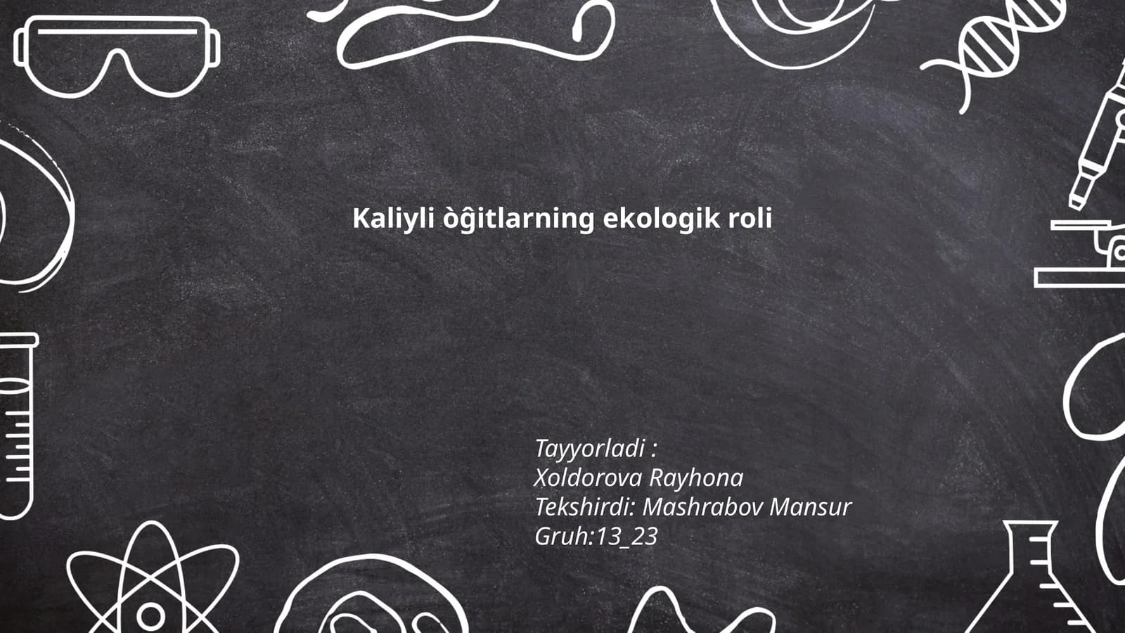 Kaliyli òĝitlarning ekologik roli
