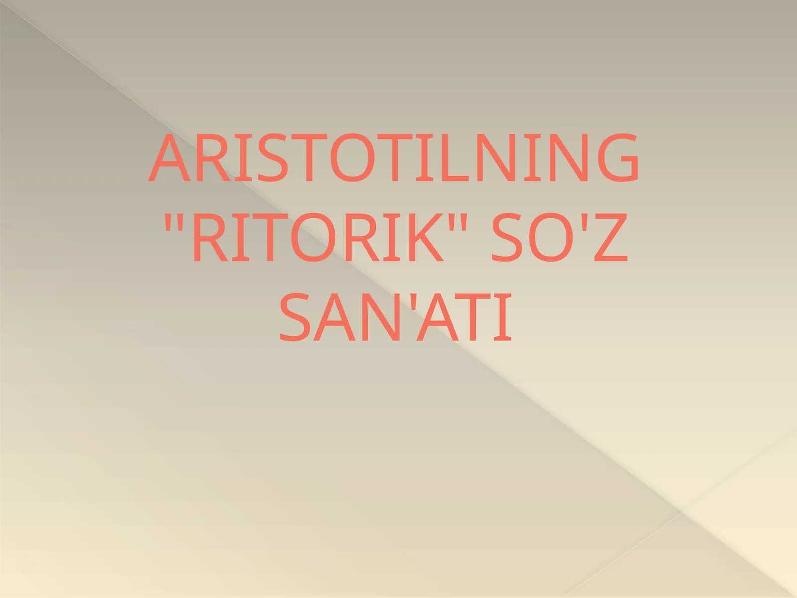 ARISTOTILNING "RITORIK" SO'Z SAN'ATI