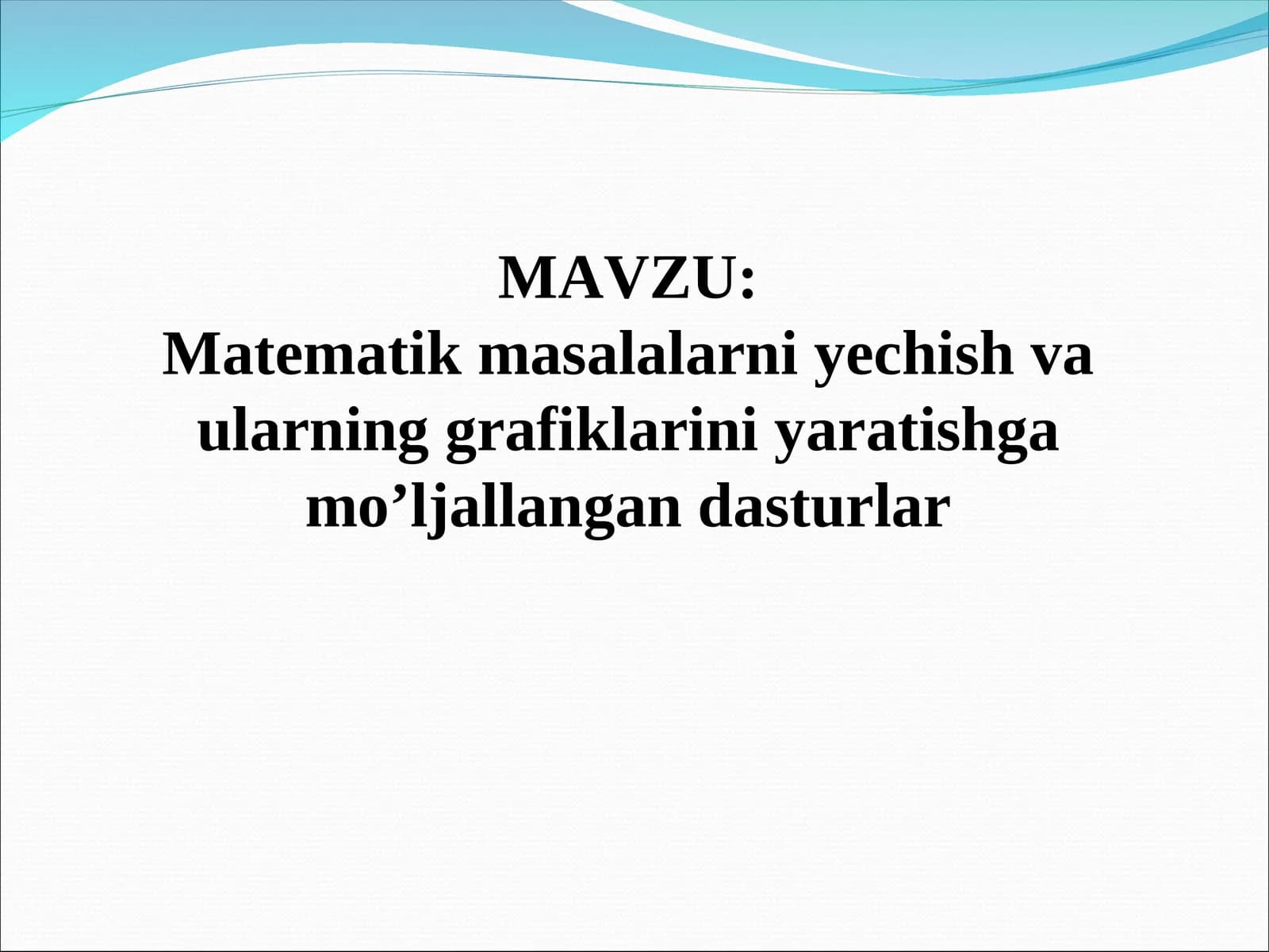 Matematik masalalarni yechish va ularning grafiklarini yaratishga mo’ljallangan dasturlar