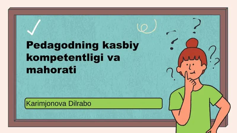 Pedagogning kasbiy kompetentiligi va mahorati