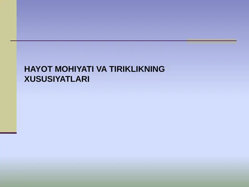 HAYOT MOHIYATI VA TIRIKLIKNING XUSUSIYATLARI