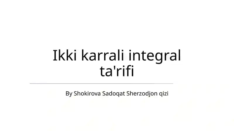 Ikki karrali integral ta'rifi