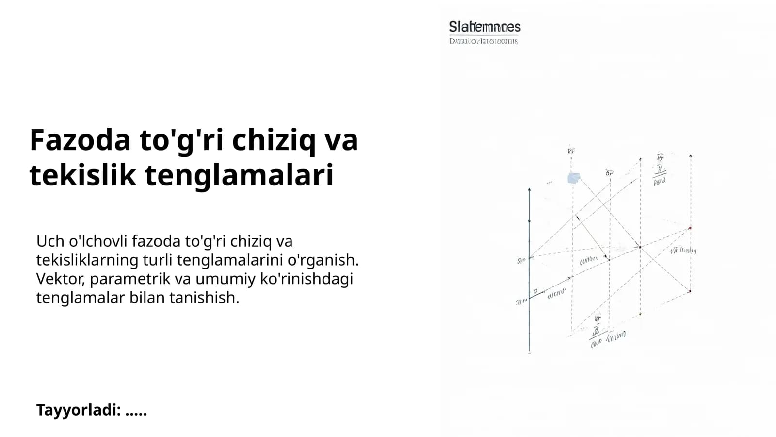 Fazoda to'g'ri chiziq va tekislik tenglamalari