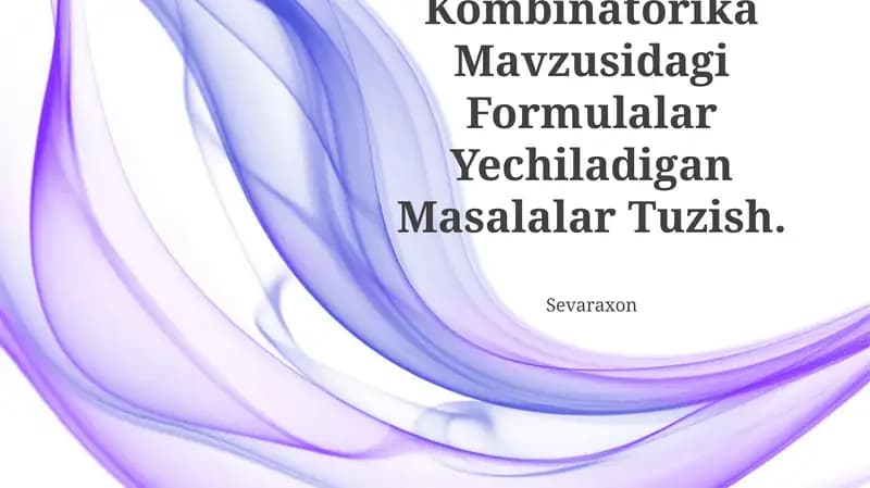 Kombinatorika Mavzusidagi Formulalar Yechiladigan Masalalar Tuzish