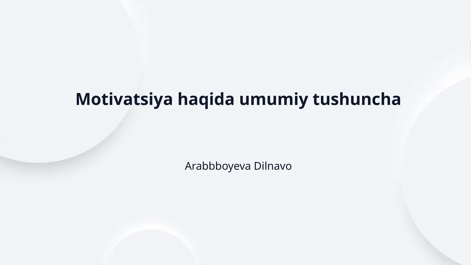 Motivatsiya haqida umumiy tushuncha