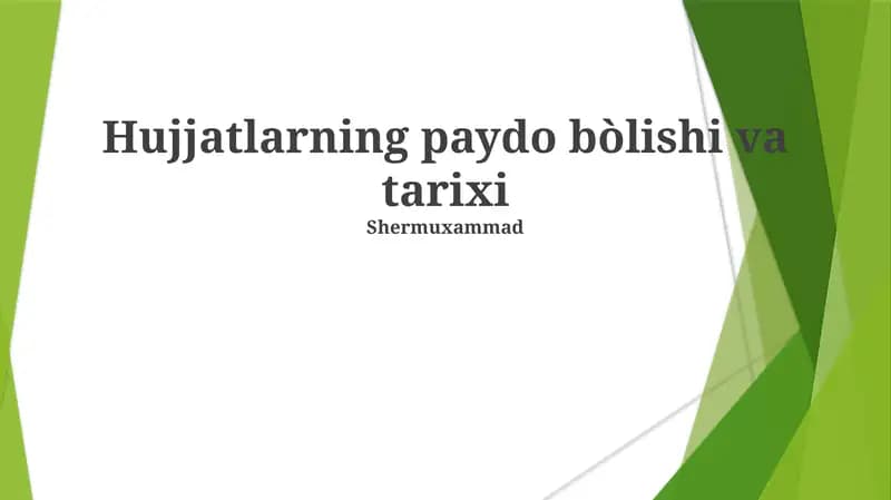 Hujjatlarning paydo bòlishi va tarixi