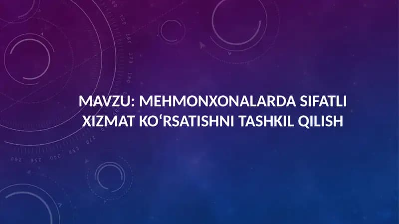 Mehmonxonalarda sifatli xizmat ko‘rsatishni tashkil qilish