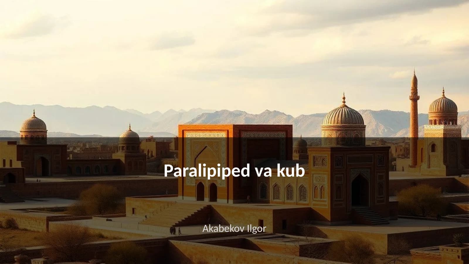 Paralipiped va kub