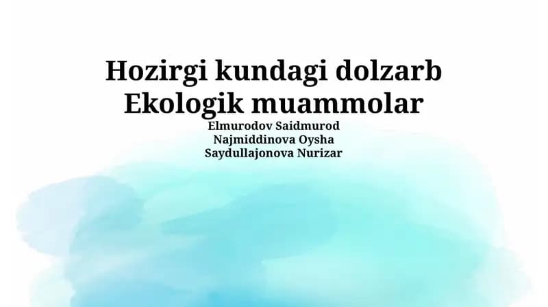 Hozirgi kundagi dolzarb Ekologik muammolar