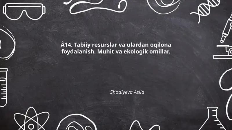 Tabiiy Resurslar va Ulardan Oqilona Foydalanish