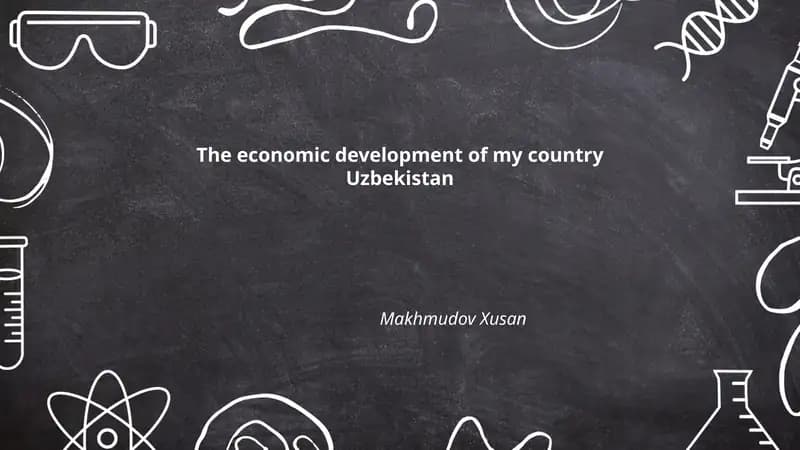 The economic development of my country Uzbekistan