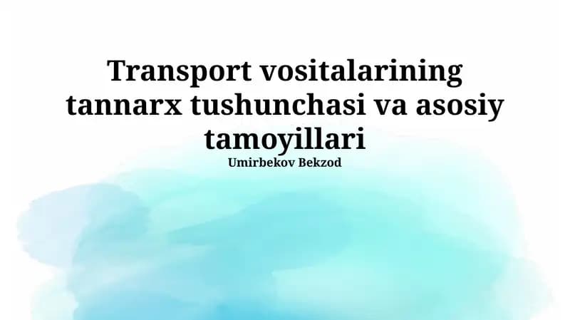 Transport vositalarining tannarx tushunchasi va asosiy tamoyillari