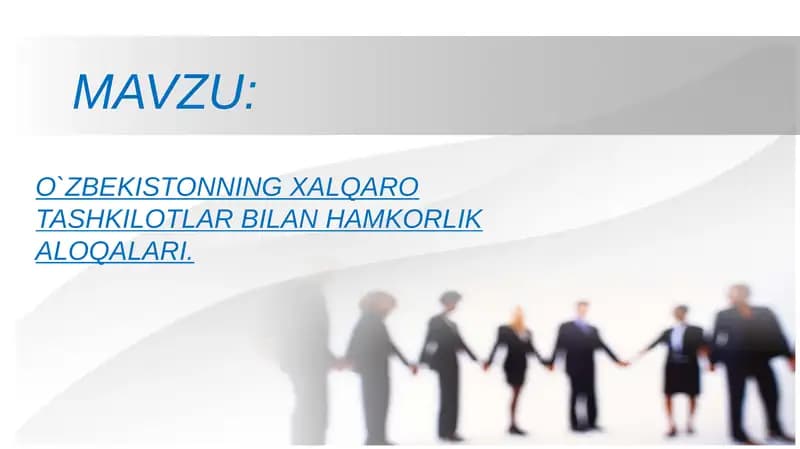O`ZBEKISTONNING XALQARO TASHKILOTLAR BILAN HAMKORLIK ALOQALARI