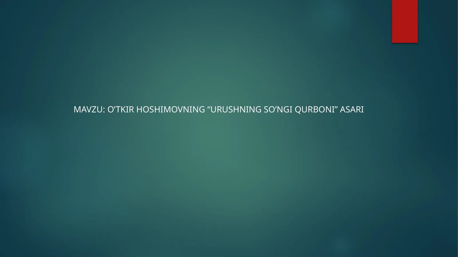 O’TKIR HOSHIMOVNING “URUSHNING SO’NGI QURBONI” ASARI