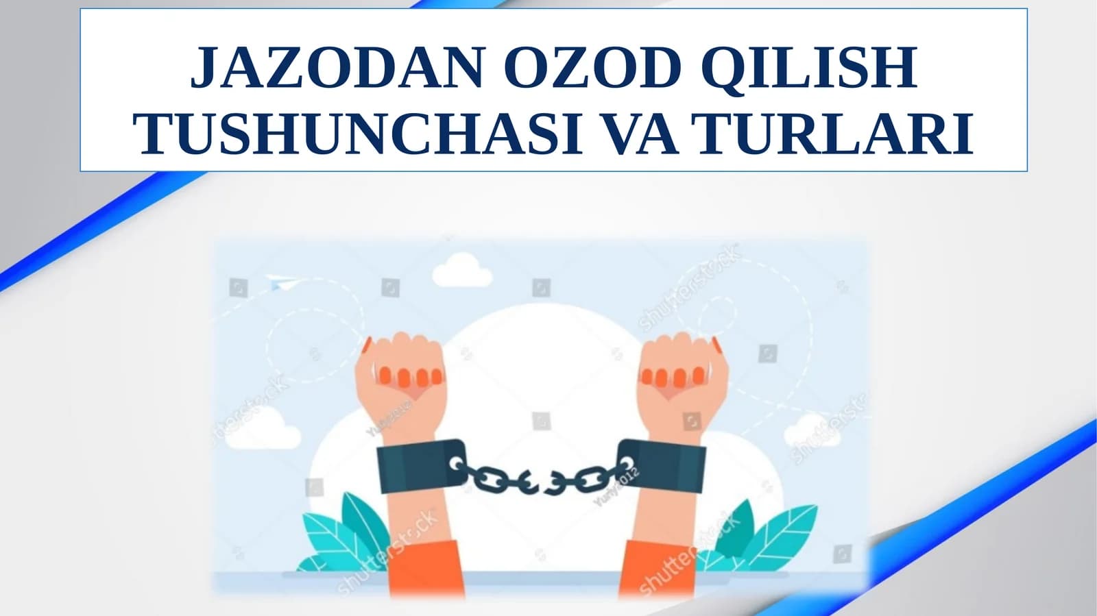 JAZODAN OZOD QILISH TUSHUNCHASI VA TURLARI