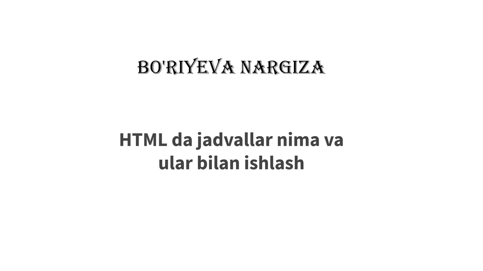 HTML da Jadvallar: Nima va Ular Bilan Qanday Ishlash