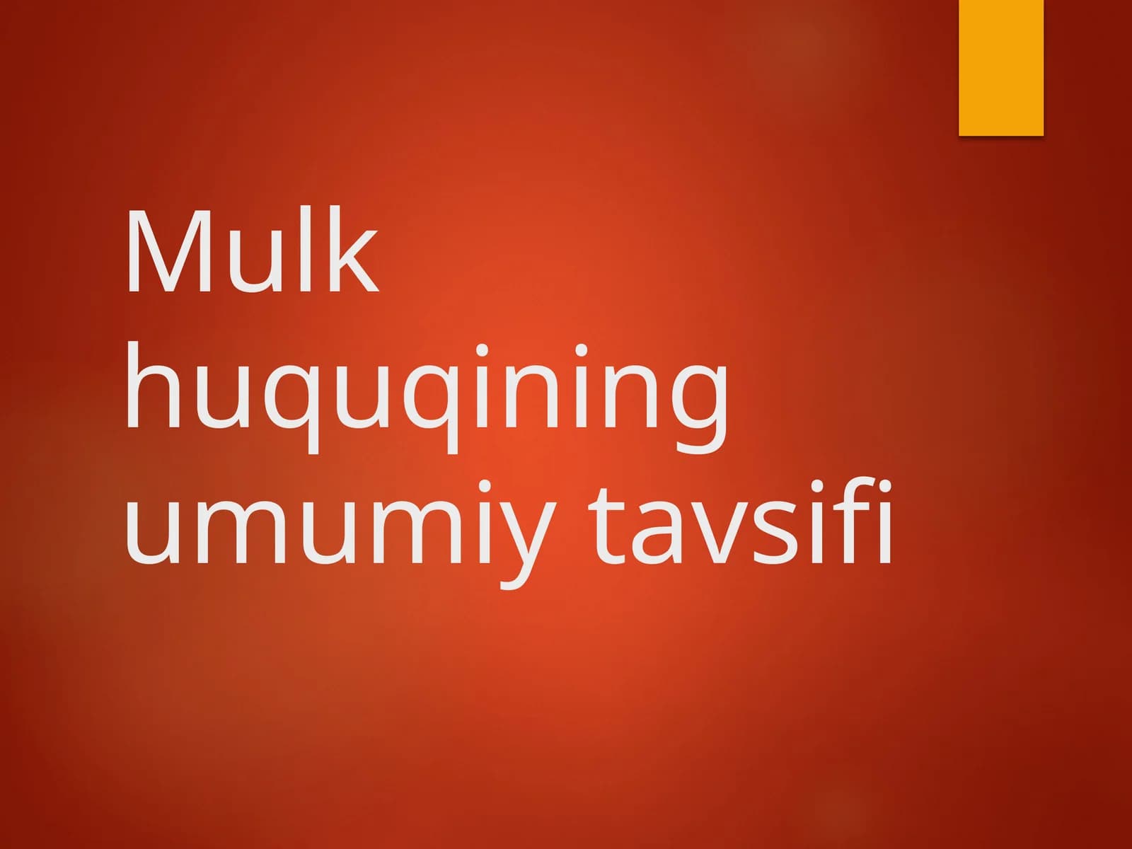 Mulk huquqining umumiy tavsifi