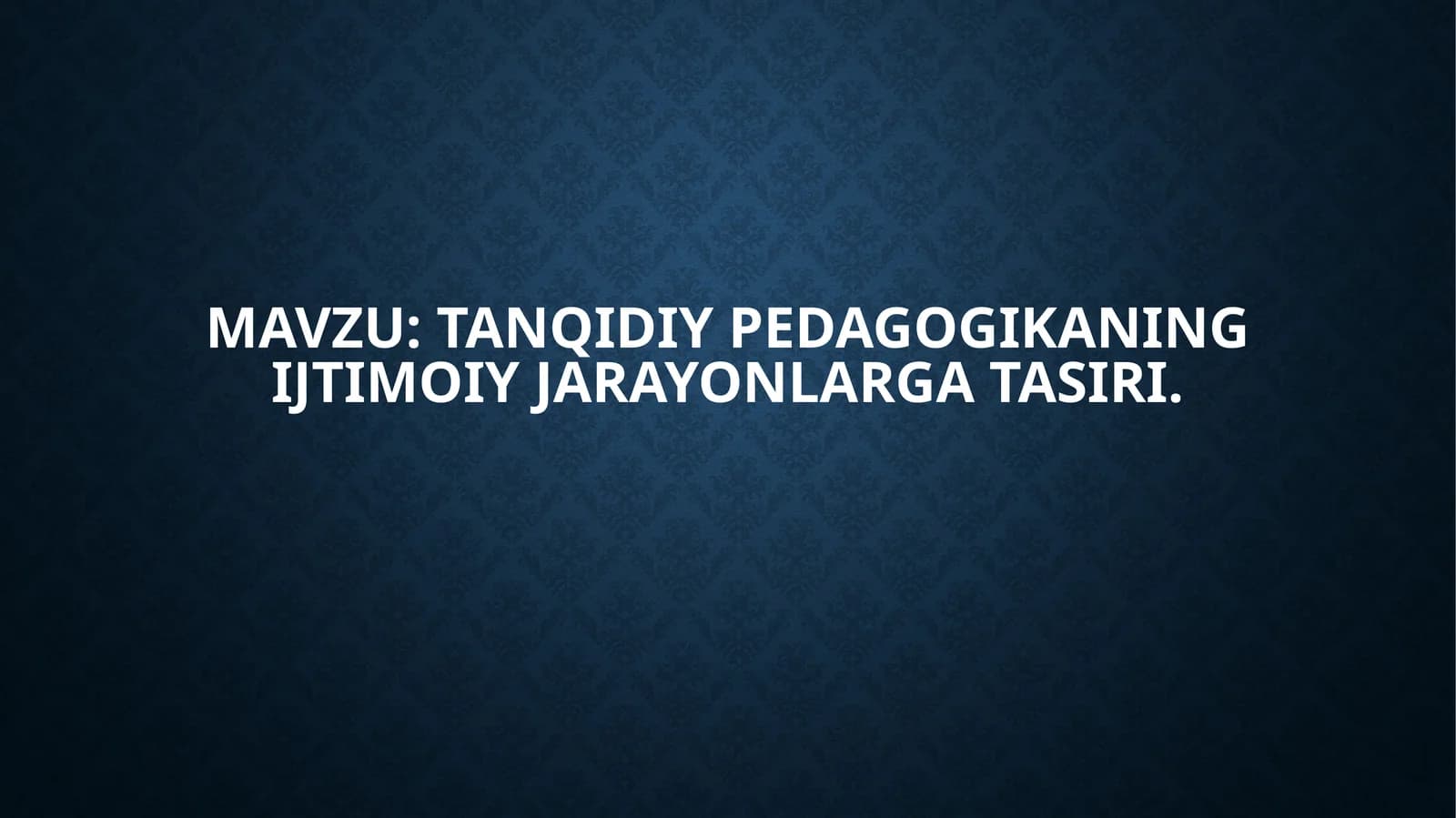 Tanqidiypedagogikaningijtimoiyjarayonlargatasiri