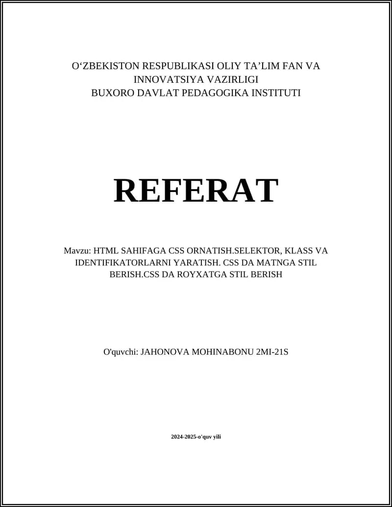 HTML SAHIFAGA CSS ORNATISH.SELEKTOR, KLASS VA IDENTIFIKATORLARNI YARATISH. CSS DA MATNGA STIL BERISH.CSS DA ROYXATGA STIL BERISH