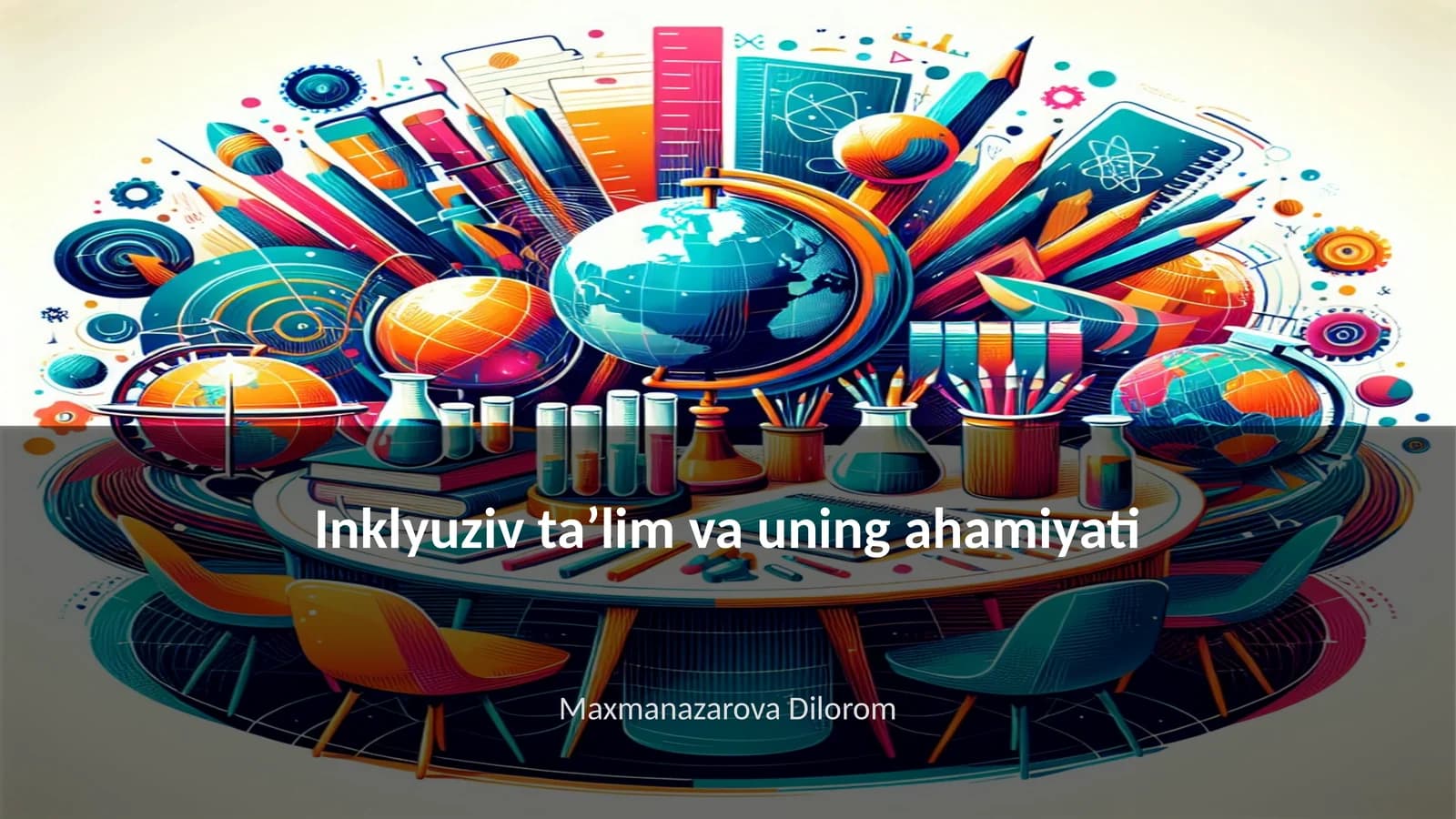 Inklyuziv taʼlim va uning ahamiyati