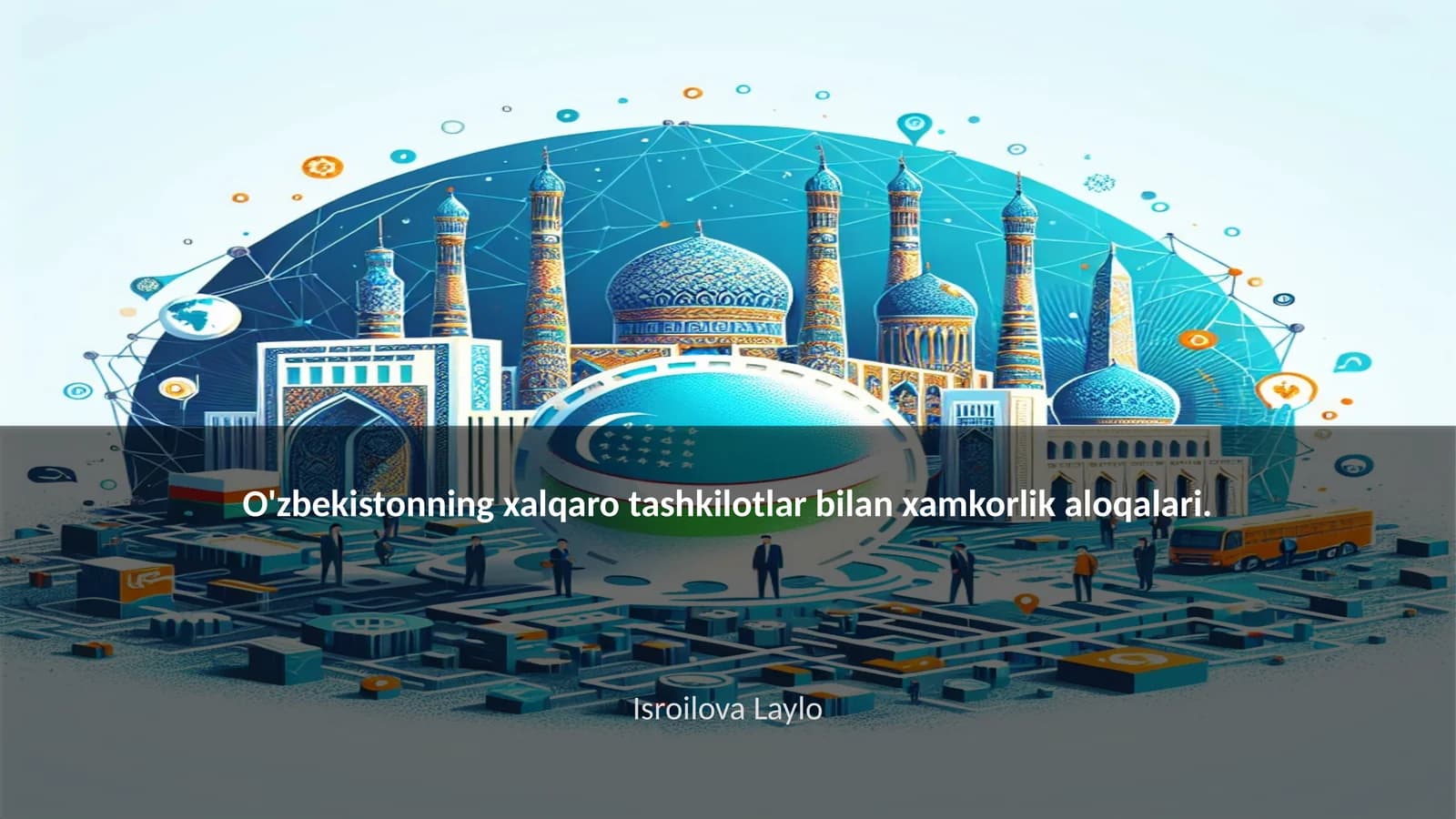 O'zbekistonning xalqaro tashkilotlar bilan xamkorlik aloqalari