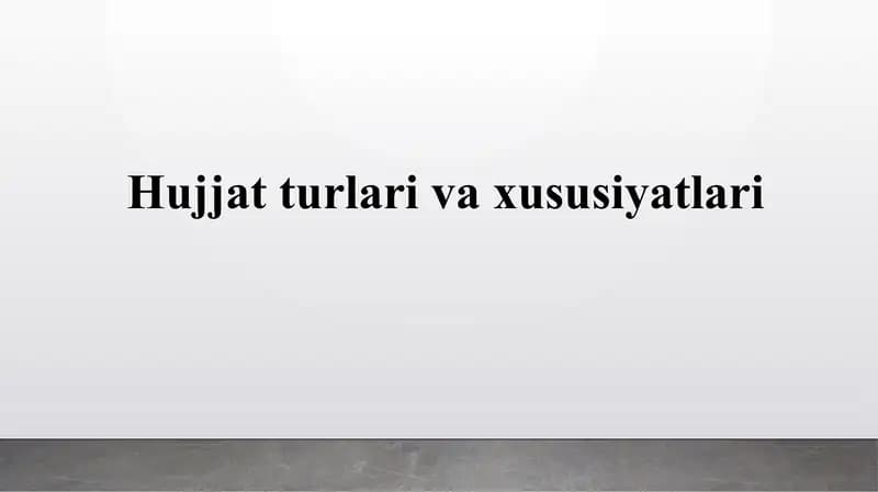 Hujjatturlarivaxususiyatlari