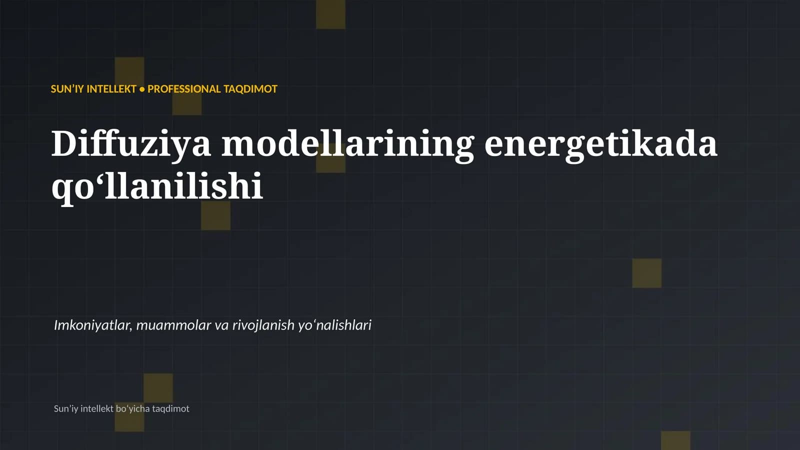 SUNʼIY INTELLEKT • PROFESSIONAL TAQDIMOT