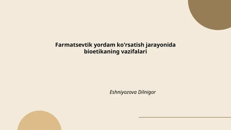 Farmatsevtik yordam ko'rsatish jarayonida bioetikaning vazifalari