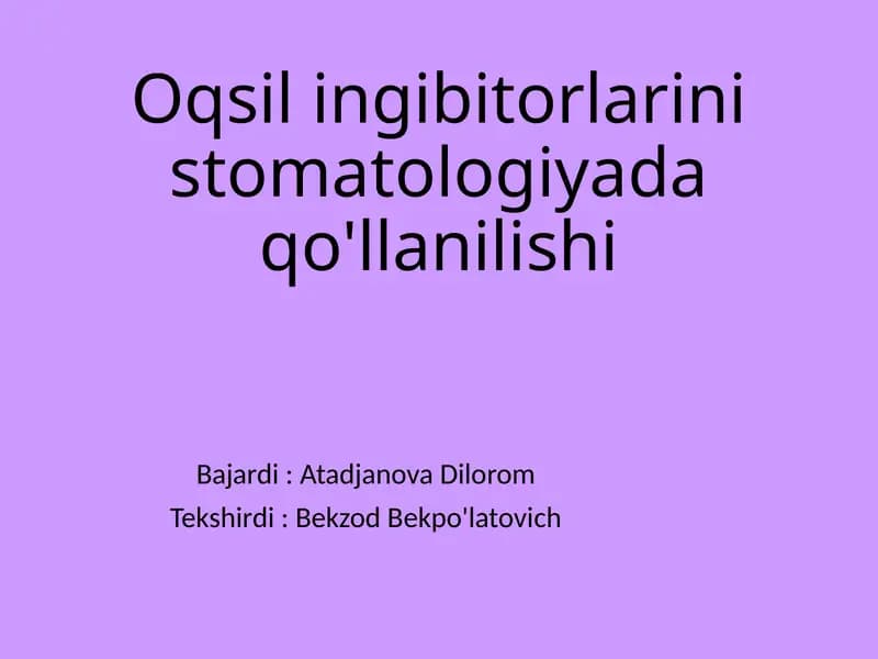 Oqsil ingibitorlarini stomatologiyada qo'llanilishi