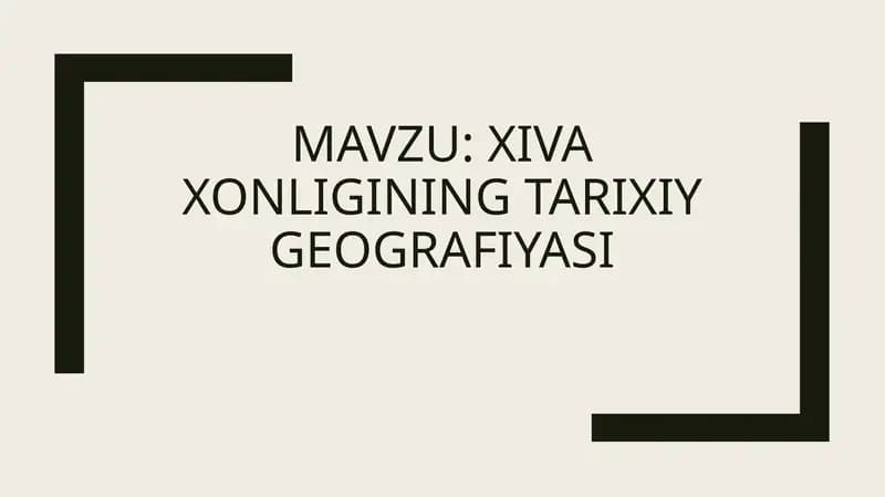 Xivaxonligining tarixiy geografiyasi