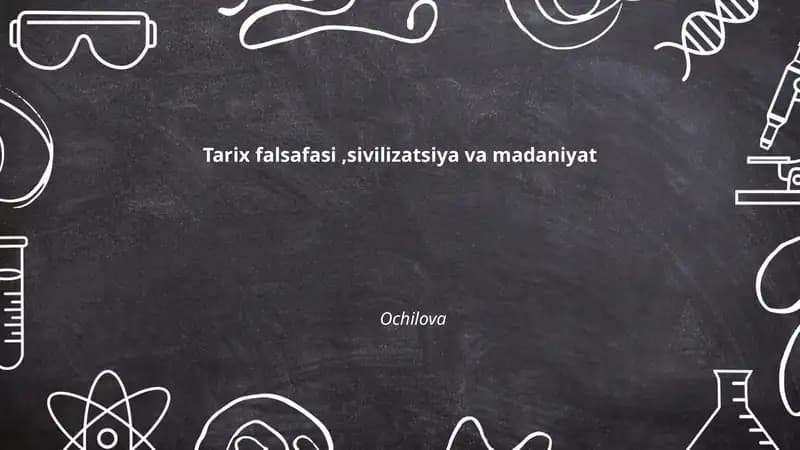 Tarix falsafasi,sivilizatsiya va madaniyat