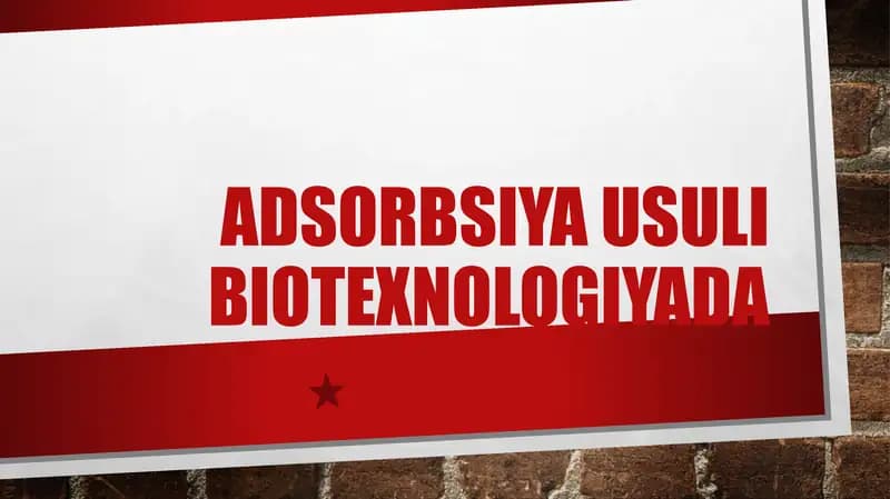 Adsorbsiya usulida biotexnologiyada