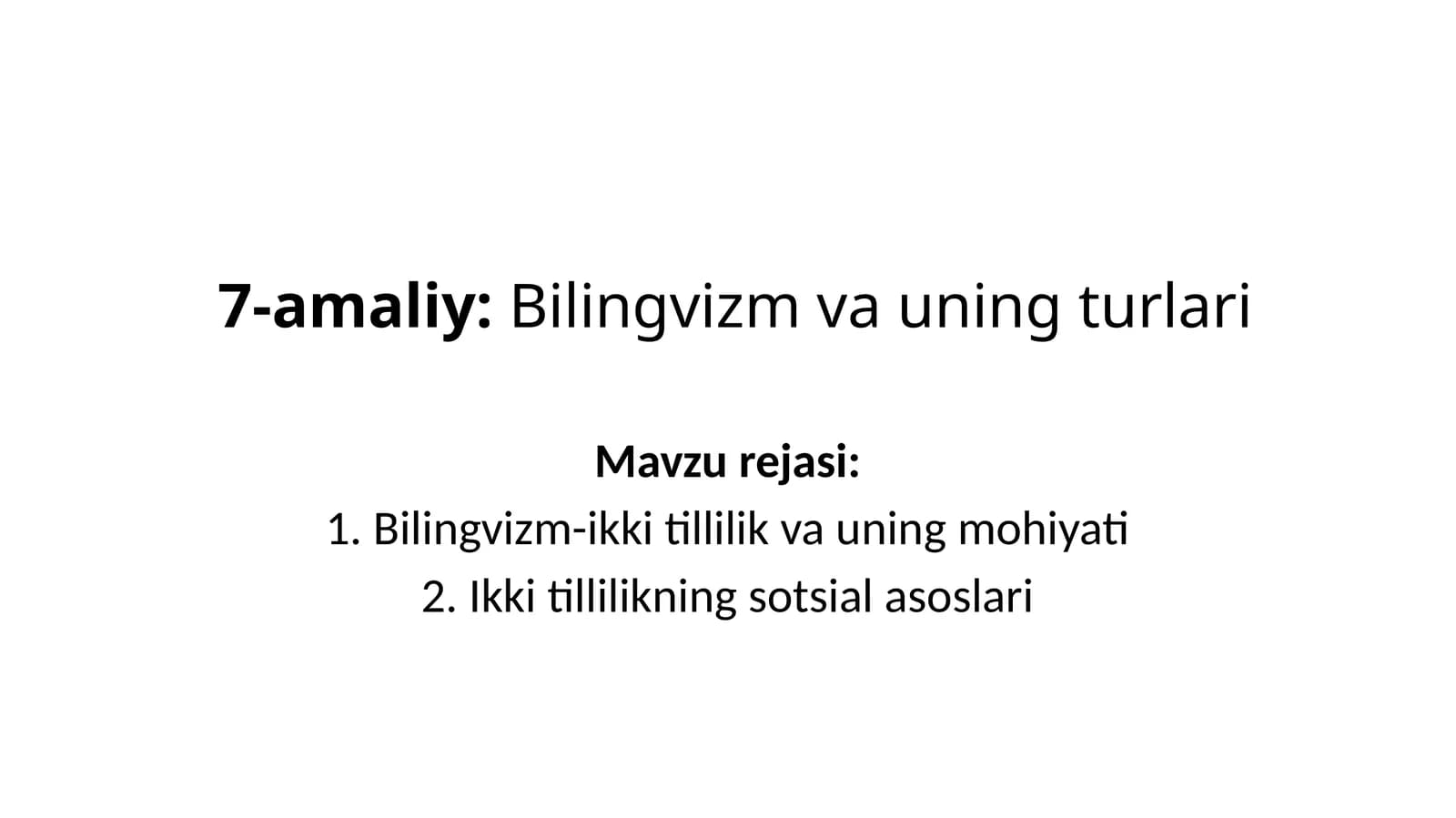 Bilingvizm va uning turlari