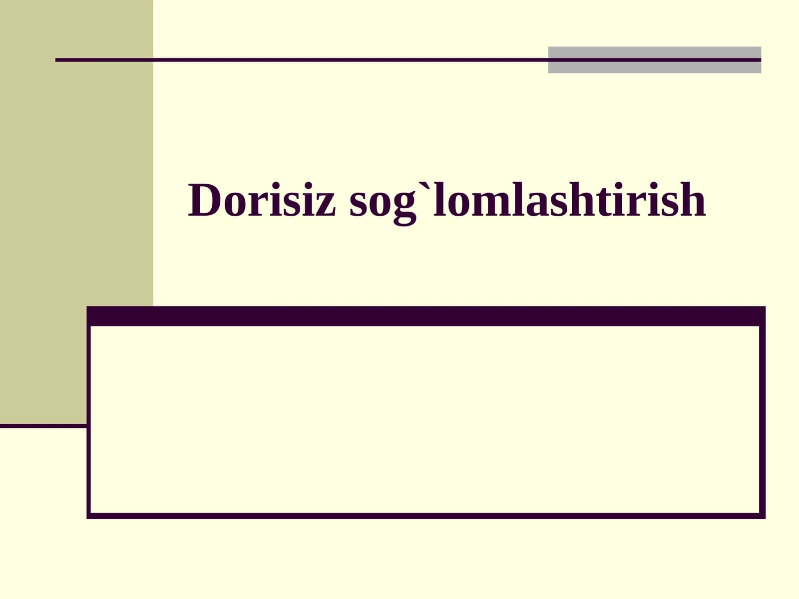 Dorisiz sog'lomlashtirish