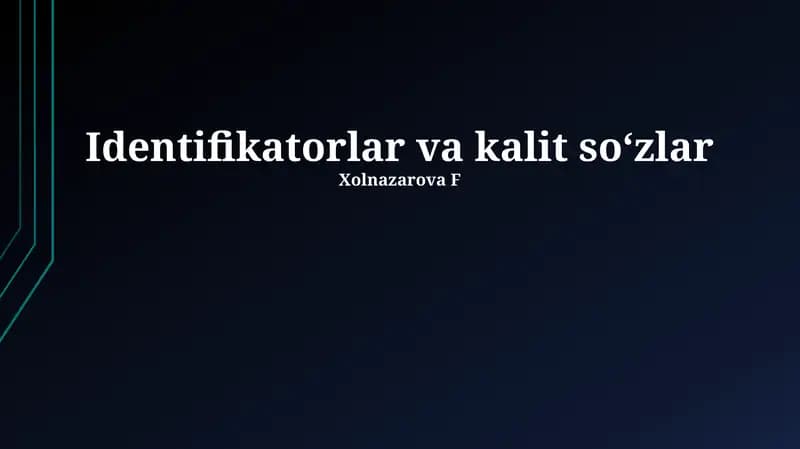 Identifikatorlar va kalit so‘zlar