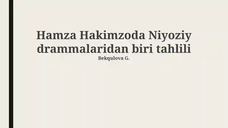 Hamza Hakimzoda Niyoziy drammalaridan biri tahlili