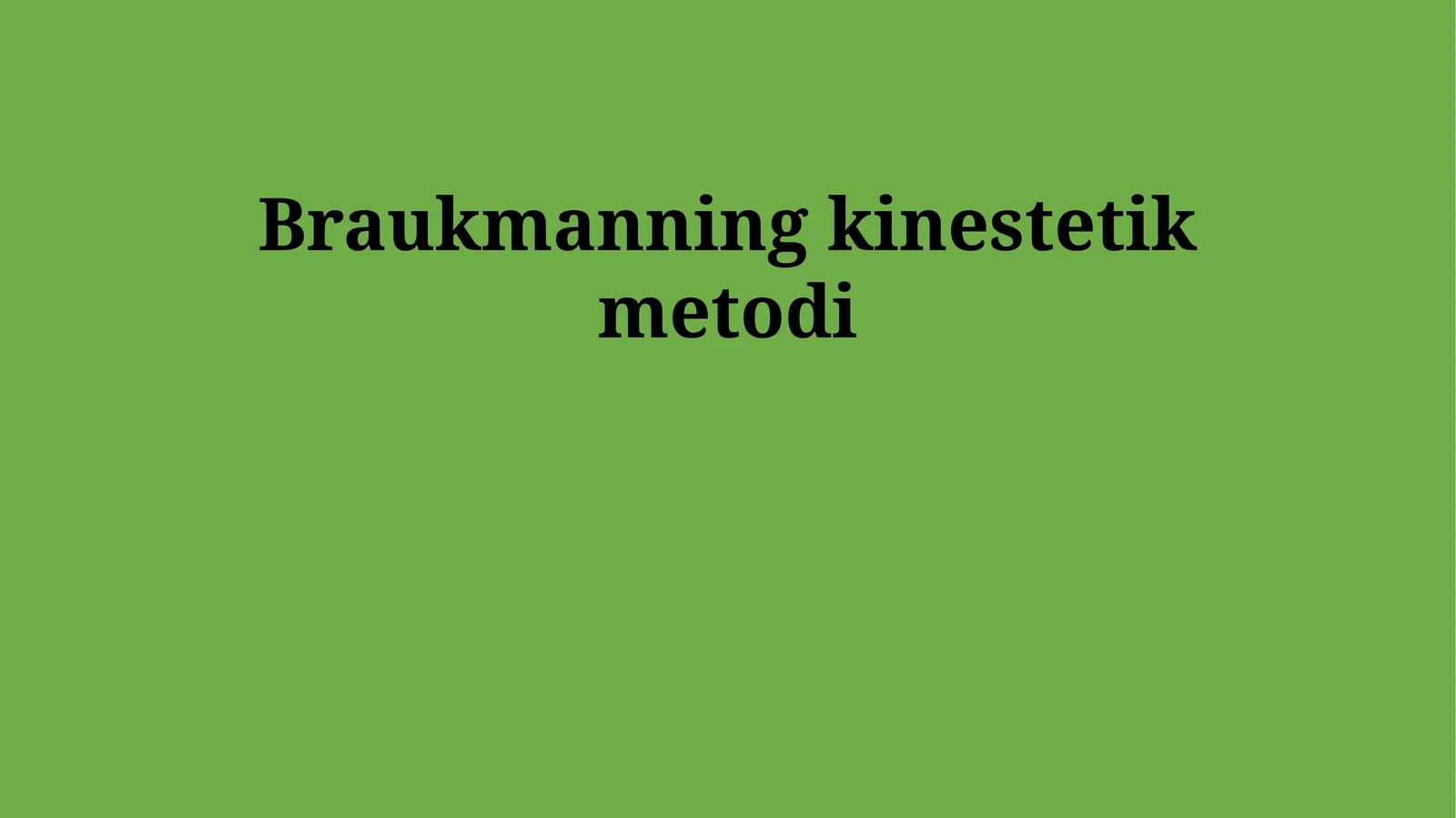 Braukmanning kinestetik metodi