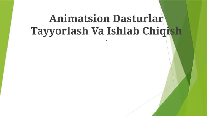 Animatsion Dasturlar Tayyorlash Va Ishlab Chiqish