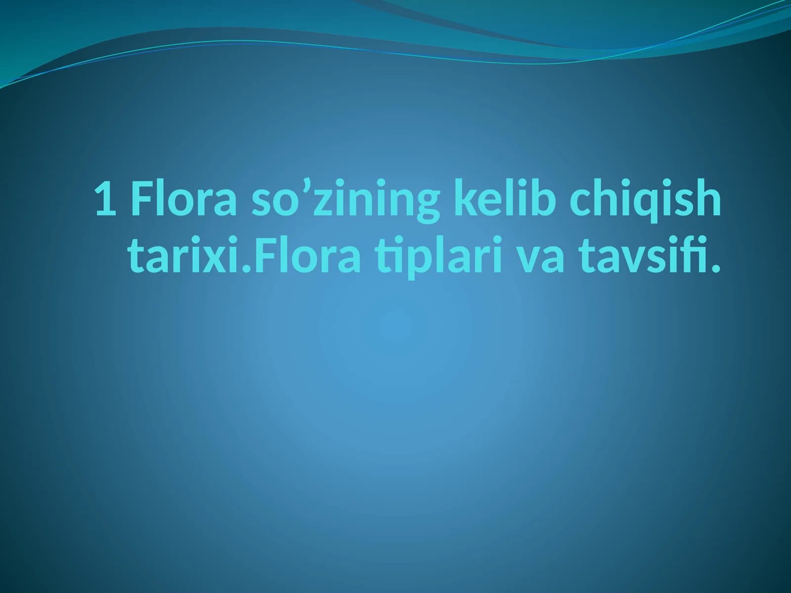 Flora tiplari va tavsifi