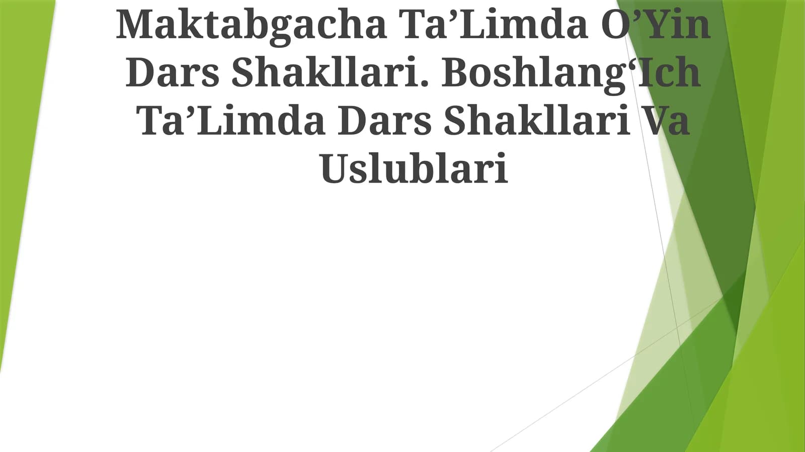 Maktabgacha TaʼLimda OʼYin Dars Shakllari